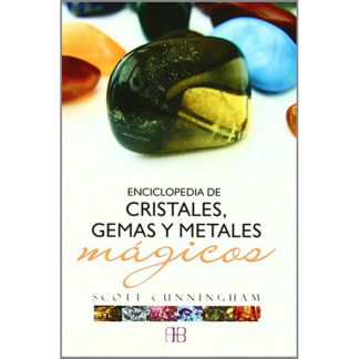Enciclopedia de Cristales, Gemas y Metales Mágicos