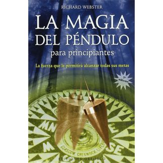 Libro: La Magia del Péndulo para Principiantes