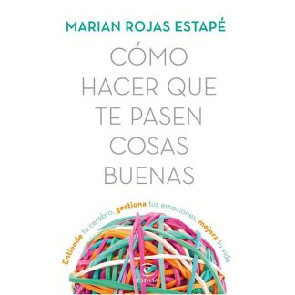 Libro: Cómo hacer que te pasen cosas buenas