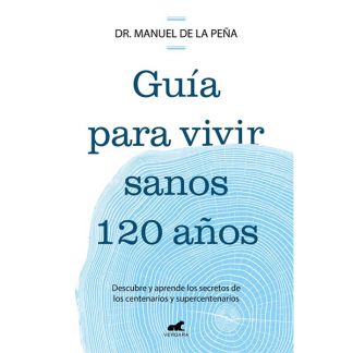 Libro: Guía para Vivir Sanos 120 Años