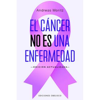 Libro: El Cáncer no es una Enfermedad