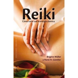 Libro: Reiki. Cómo Curar con la Energía Cósmica