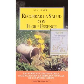 Libro: Recobrar la Salud con Flor Essence