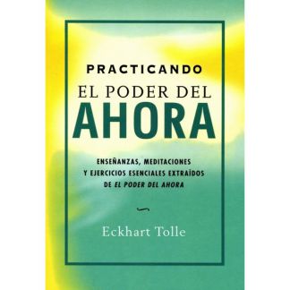 Libro: Practicando el Poder del Ahora